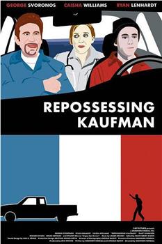 Repossessing Kaufman观看