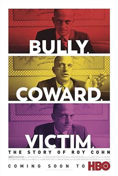 Bully. Coward. Victim. The Story of Roy Cohn观看