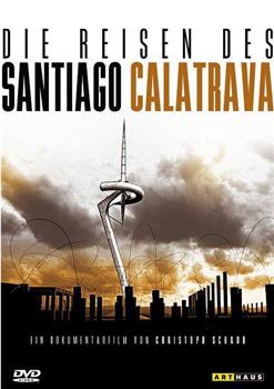 Die Reisen des Santiago Calatrava观看
