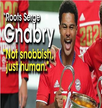 Serge Gnabry - Finally A German Superstar?观看