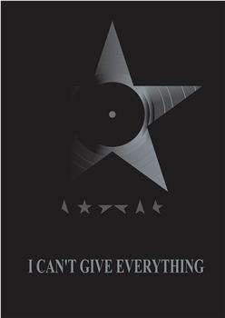 David Bowie: I Can't Give Everything Away观看