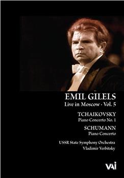 Emil Gilels: Live in Moscow, Vol.5观看