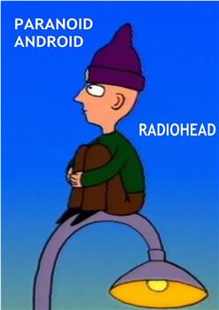 Radiohead: Paranoid Android观看