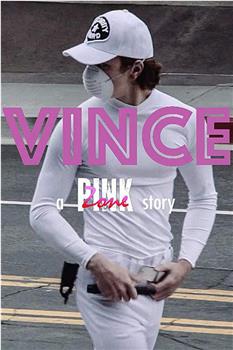 Vince: A Pink Zone Story观看