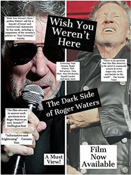 Wish You Weren't Here: The Dark Side of Roger Waters观看