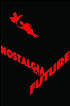 Nostalgia for the Future观看