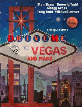 Drive Me to Vegas and Mars观看