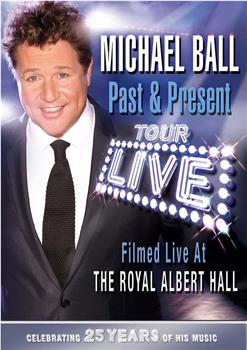 Michael Ball: Past And Present Tour观看