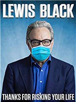 Lewis Black: Thanks for Risking Your Life观看