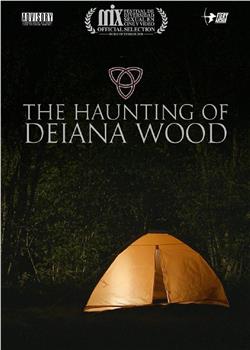 The Haunting of Deiana Wood观看