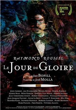 Raymond Roussel: Le Jour de Gloire观看