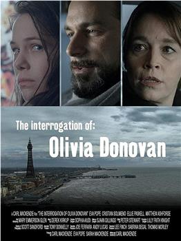The Interrogation of Olivia Donovan观看
