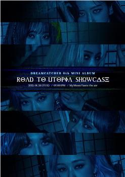 DREAMCATCHER 6th Mini Album [Road to Utopia] Showcase观看