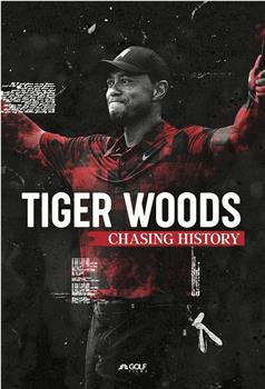 Tiger Woods: Chasing History观看