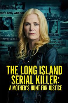 The Long Island Serial Killer: A Mother’s Hunt for Justice观看