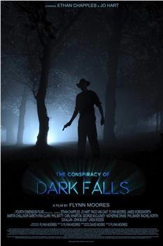 The Conspiracy of Dark Falls观看