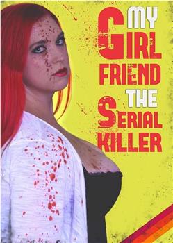 My Girlfriend the Serial Killer观看