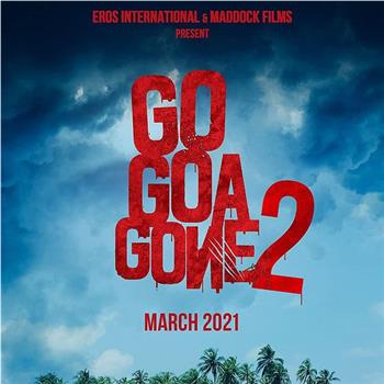 Go Goa Gone 2观看