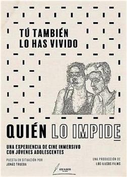 Quién lo impide: Tú también lo has vivido观看