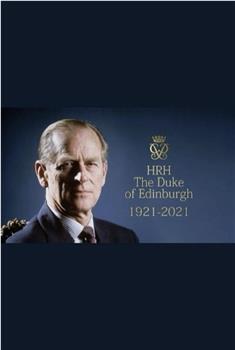 A Tribute to HRH Duke of Edinburgh观看
