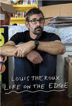 Louis Theroux: Life on the Edge观看