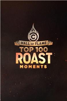 Hall of Flame: Top 100 Comedy Central Roast Moments Season 1观看