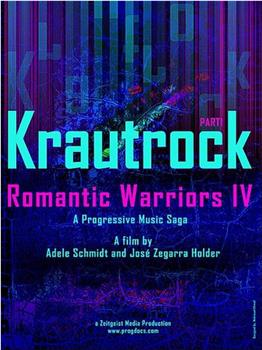 Romantic Warriors IV: Krautrock观看