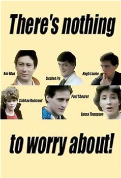 There's Nothing to Worry About! Season 1观看