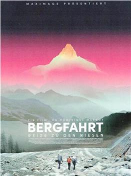 Bergfahrt - Reise zu den Riesen观看