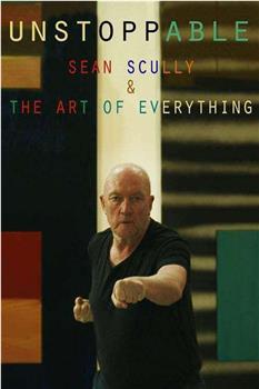 Unstoppable: Sean Scully and the Art of Everything观看