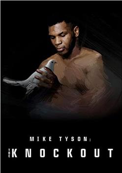 Mike Tyson: The Knockout Season 1观看