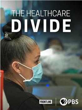 Frontline: The Healthcare Divide观看