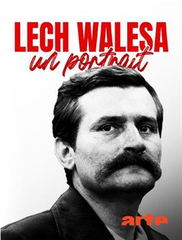 Lech Walesa, un Portrait观看