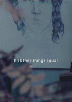 All other things Equal观看
