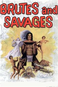 Brutes and Savages观看