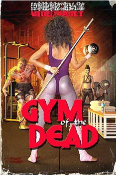 Gym of The Dead观看