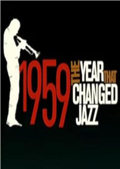 1959 - The Year that Changed Jazz观看
