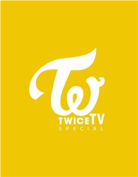 TWICE TV SPECIAL观看