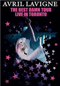 Avril Lavigne: The Best Damn Tour - Live in Toronto观看