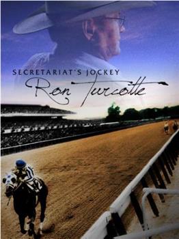 Secretariat's Jockey: Ron Turcotte观看