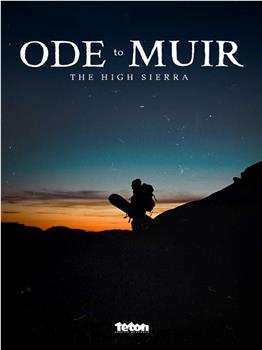 Ode To Muir: The High Sierra观看