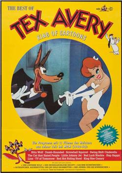 Tex Avery, the King of Cartoons观看