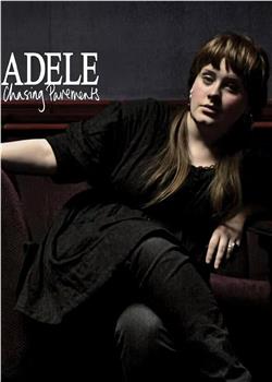 Adele: Chasing Pavements观看
