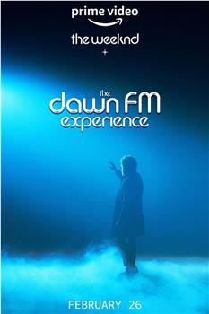 The Weeknd x the Dawn FM Experience观看