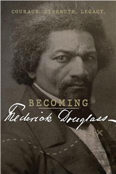 Becoming Frederick Douglass观看