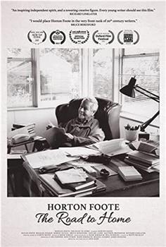 Horton Foote: The Road to Home观看