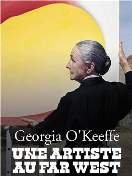 Georgia O'Keeffe - Une artiste au Far West观看