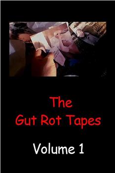 The Gut Rot Tapes: Volume 1观看