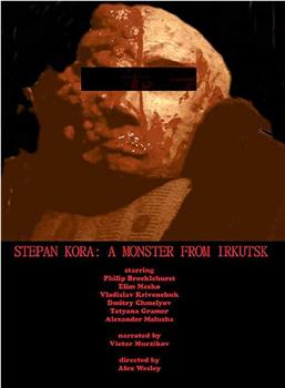 Stepan Kora: A Monster from Irkutsk观看