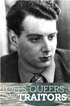 Toffs, Queers And Traitors: The Extraordinary Life Of Guy Burgess观看